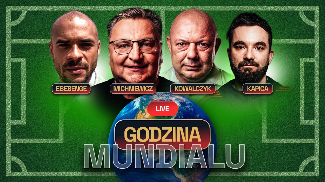 GODZINA MUNDIALU #13 MICHNIEWICZ, KOWAL, EBEBENGE, KAPICA
