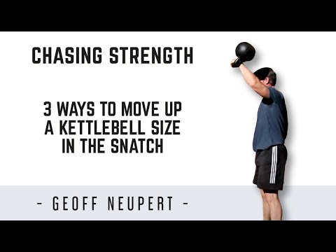 3 Ways to Move Up a Kettlebell Size In The Kettlebell Snatch