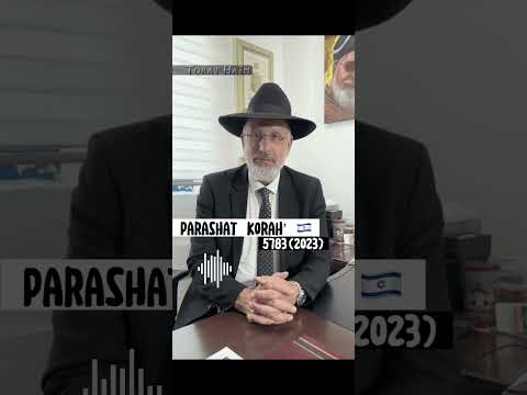 Parashat Korah’ 5783 (2023) – MESSAGE DU RAV AVANT SHABBAT