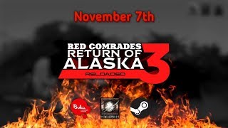 Red Comrades 3: Return of Alaska. Reloaded — Launch Trailer