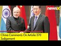 Parties Need To Safeguard Stability In Region | China Comments On Article 370 Judgement | NewsX