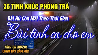 35 Bài Tình Ca Tuyển Chọn Đảm Bảo NGHE PHÊ NỔI DA GÀ ➤ Nhạc Vàng Xưa Hay Nhất Còn Mãi Theo Thời Gian