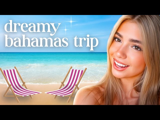 Our dreamy bahamas brand trip! *first vlog ever*