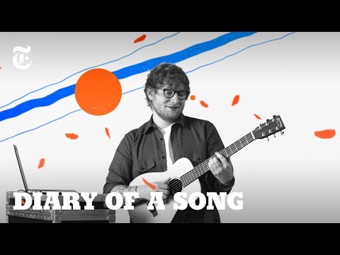 Ed Sheeran's 'Shape of You': Making 2017’s Biggest Track | NYT - Diary of a Song
