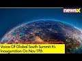 Voice Of Global South Summit | Inauguration On Nov 17th | NewsX