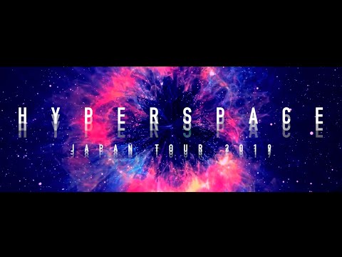 HYPERSPACE JAPAN TOUR 2019 - Teaser