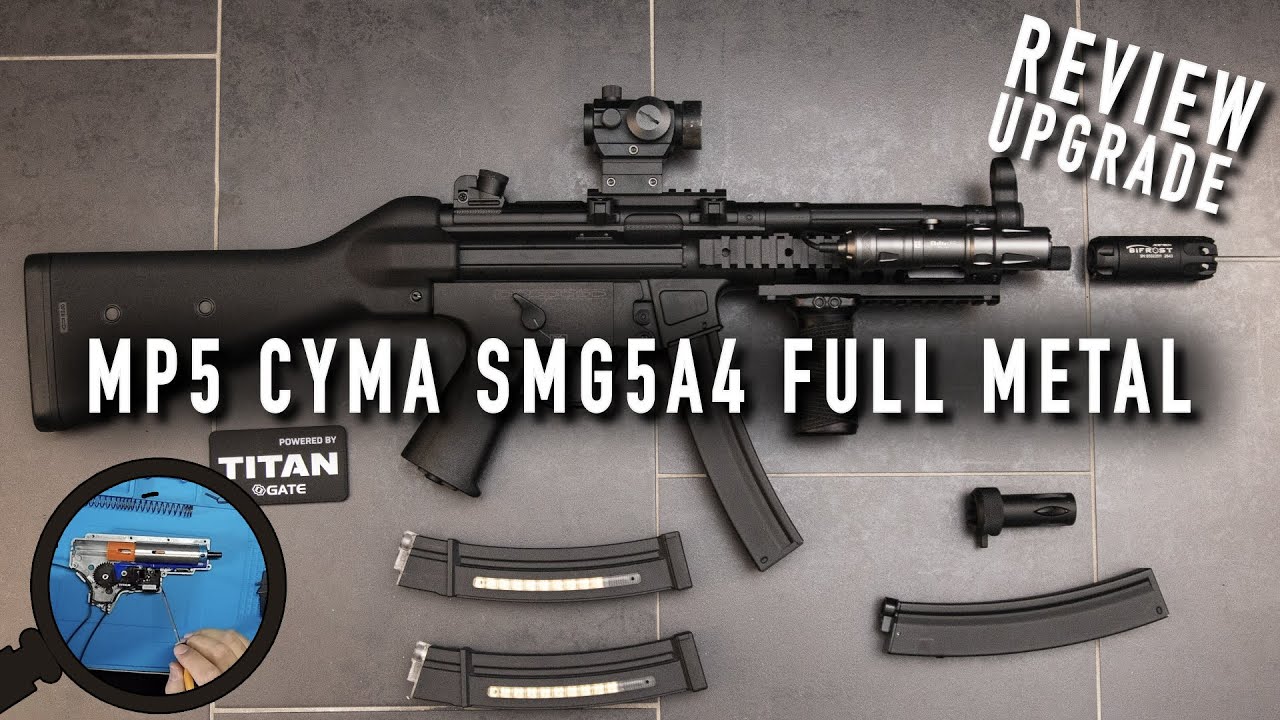 MP5 CYMA Full Metal SMG5A4 (Démontage, Upgrade TITAN SHS FPS, Remontage, Accessoires) Review & Test
