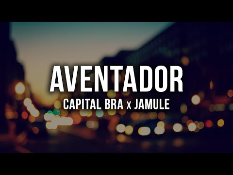 CAPITAL BRA x JAMULE - AVENTADOR [Lyrics]