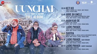 Uunchai (2022) Movie All Songs Ft Amitabh Bachchan