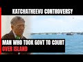 Katchatheevu Controversy | Why A 1974 Legal Challenge Against Centres Katchatheevu Move Didnt Work