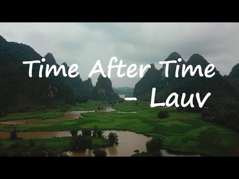 Lauv – Time After Time Lyrics