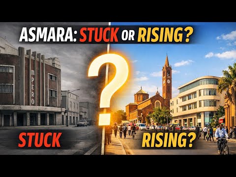 Is Eritrea Finally Ready to Transform Asmara?