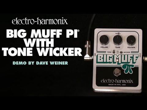 Big Muff Pi with Tone Wicker - Demo by Dave Weiner - Distortion/ Sustainer