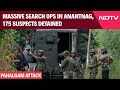 Pahalgam Terror Attack News | Indias War Against Terror: Massive Search Ops In Anantnag
