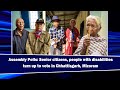 Assembly Polls witness incredible determination from senior citizens and people with disabilities |