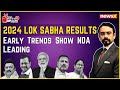 Early Trends Show NDA Leading | Lok Sabha Elections 2024 Result | NewsX