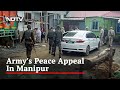 Help Us To Help Manipur: Armys Appeal On Protests During Security Ops