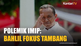 Soal Bandara IMIP, Bahlil: ESDM Hanya Berwenang pada Pertambangan