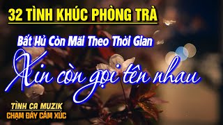 32 Tình Khúc Phòng Trà Nhẹ Nhàng Thư Giãn Hay Nhất 2025 ➤Nhạc Vàng Xưa Bất Hủ Còn Mãi Theo Thời Gian