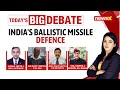 India Missile Test: DRDOs Feat | India Ready For Ballistic Defence? | NewsX