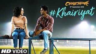 Khairiyat – Arijit Singh – Chhichhore Video HD