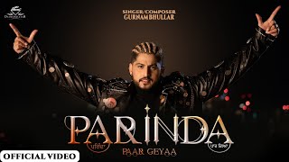 Parinda Paar Geya ~ Gurnam Bhullar | Punjabi Song Video HD