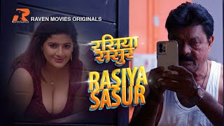 RASIYA SASUR (2023) RAVEN Movie App Web Series Trailer
