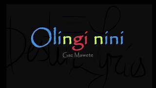 TÉLÉCHARGER LE SON DE GAZ MAWETE OLINGI NINI
