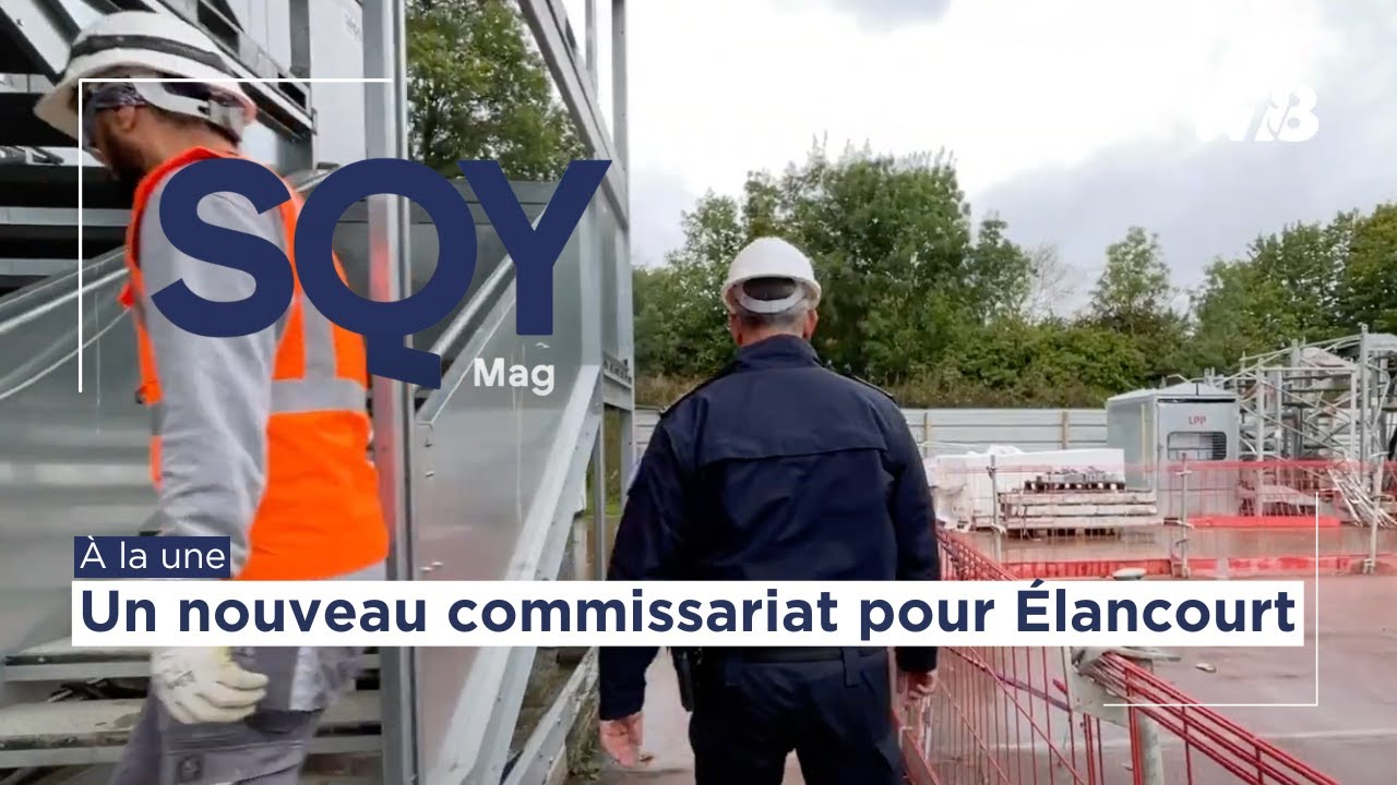 SQY Mag : un nouveau commissariat au printemps 2025 à Élancourt