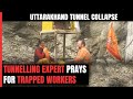 Uttarakhand Tunnel Rescue | International Expert Prays For Tunnel Workers Safety