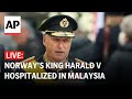 LIVE: Outside Malaysia hospital where Norway’s King Harald V is hospitalized