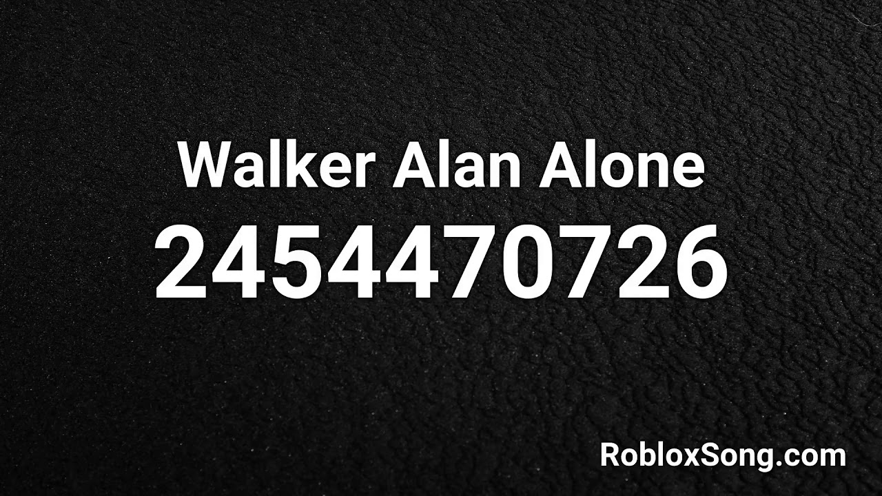 Alan Walker Roblox Id - roblox alan walker alone song id
