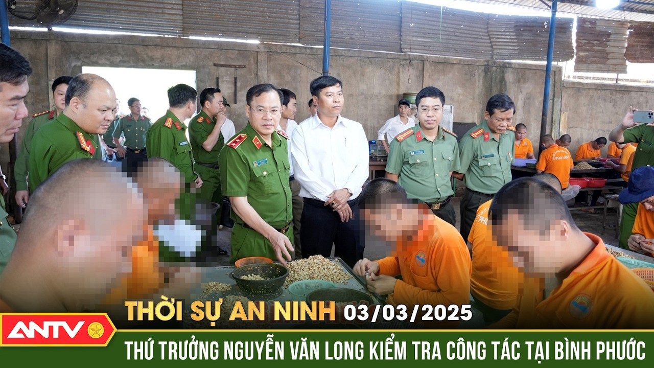 Thứ trưởng Nguyễn Văn Long kiểm tra công tác tại Bình Phước | Thời sự an ninh ngày 3/3 | ANTV