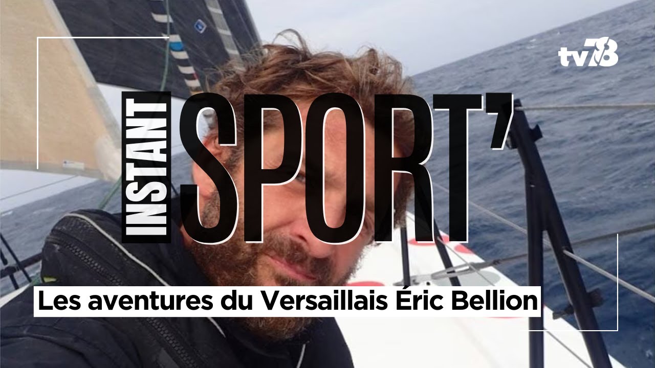 Vendée Globe 2024 : les aventures du Versaillais Éric Bellion