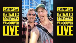 Festival Fix 🇨🇦 Happy Canada Day! Vancouver Live (July 1, 2025)