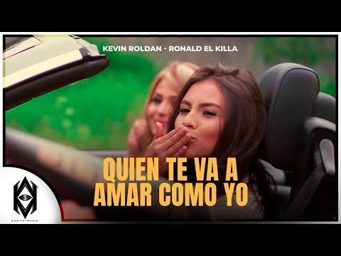 Kevin Roldan Ft Ronald El Killa - Quien Te Va Amar Como Yo (Video Oficial)