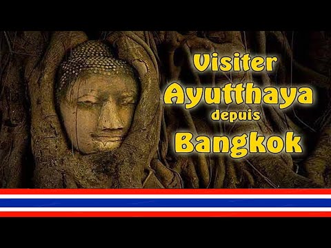 visiter ayutthaya depuis bangkok