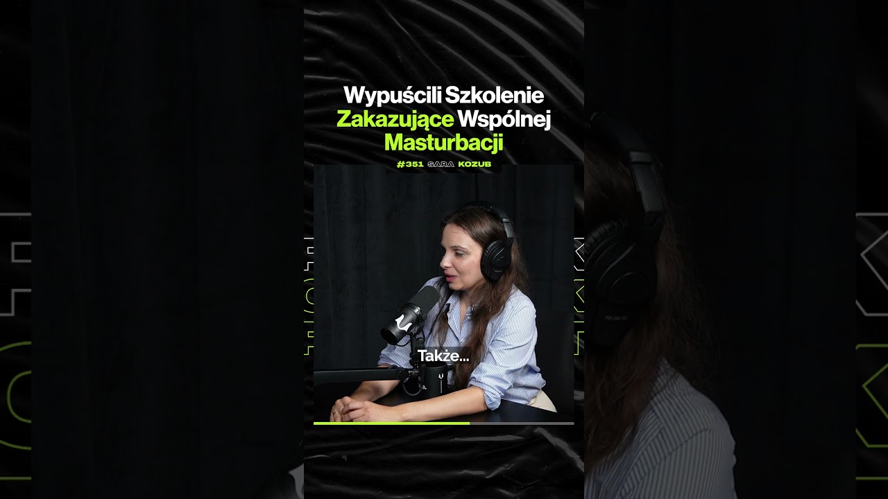 Wypuścili Szkolenie Zakazujące Wspólnej Masturbacji – ft. Sara Kozub @Swiatusy