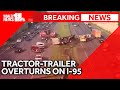 Breaking: Tractor-trailer crash on I-95
