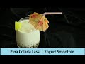 Pina Colada Lassi | Yogurt Smoothie | Show Me The Curry