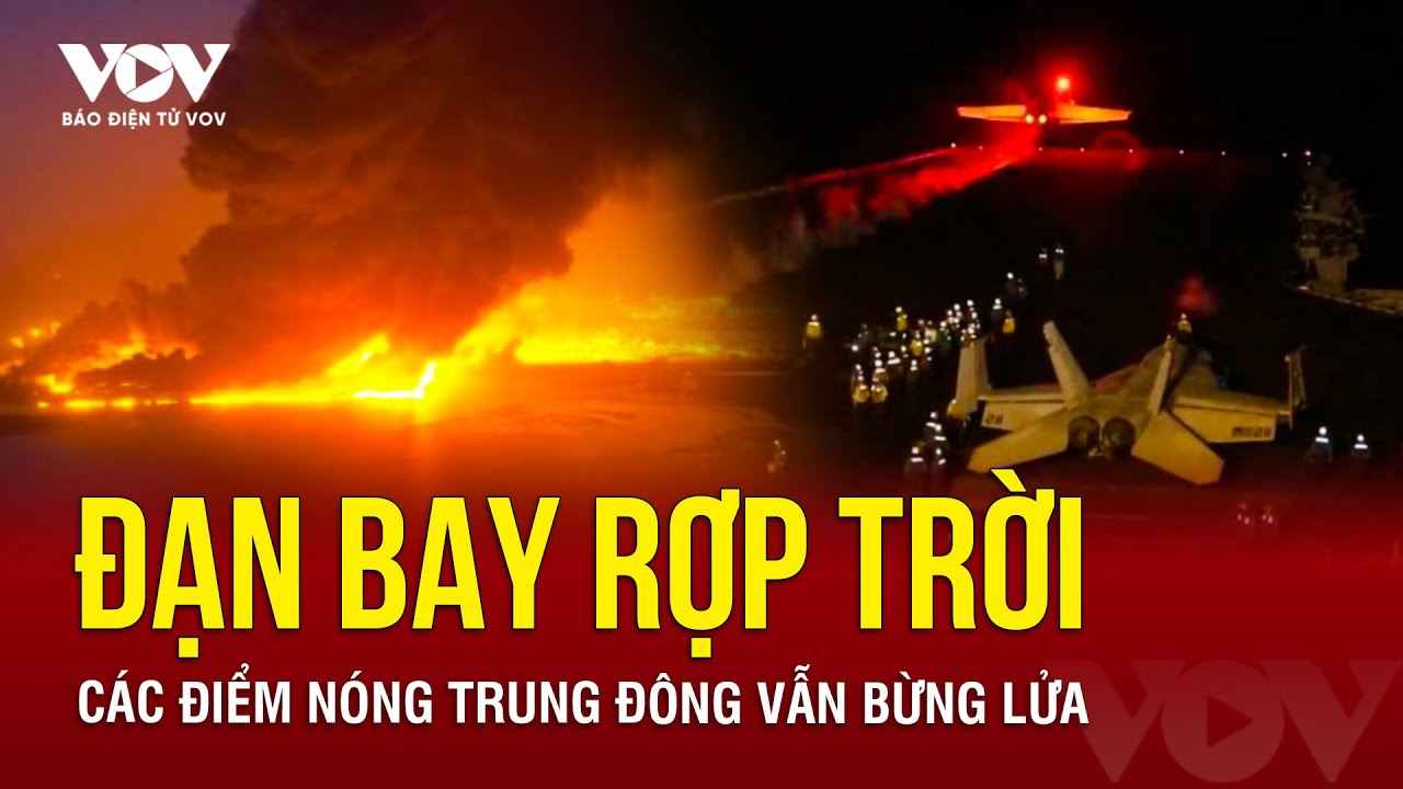 🔴 MỸ XOAY TRỤC: Đạn bay rợp trời - Các vùng chiến sự Trung Đông vẫn bùng cháy với nhiều đợt tấn công