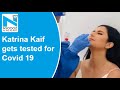 Video: Katrina Kaif gets tested for Covid 19 before shoot