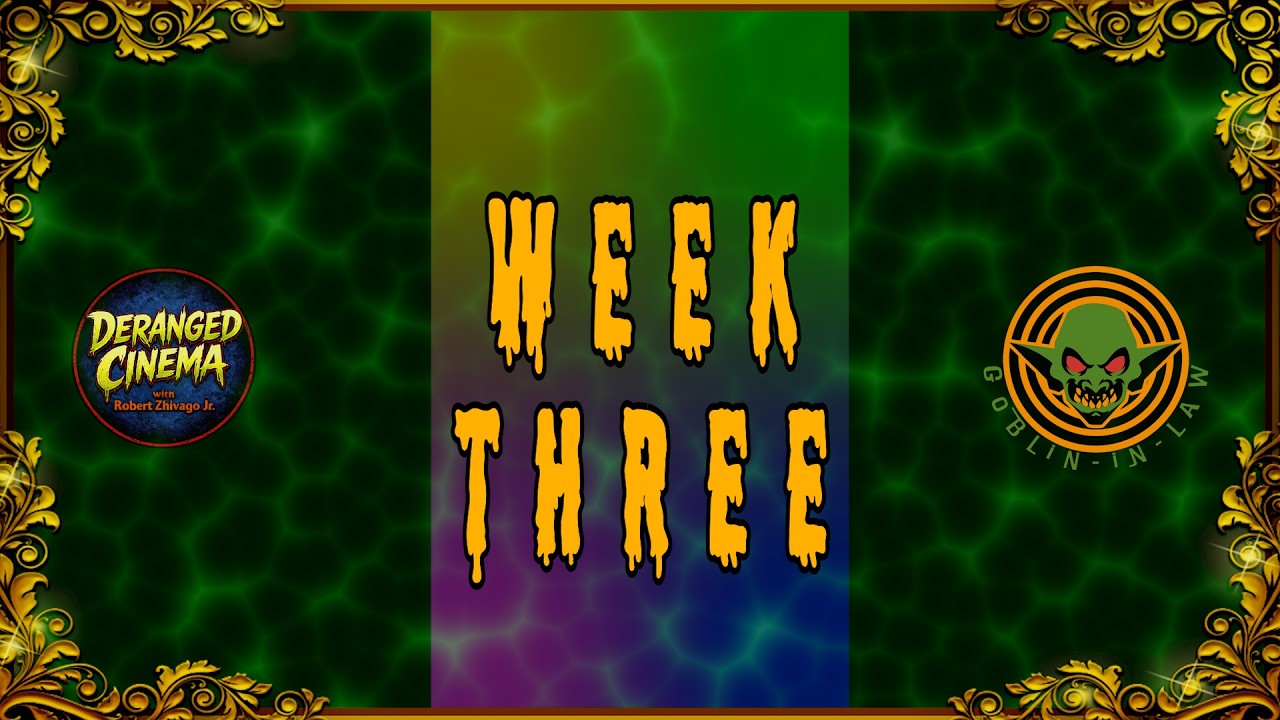 Deranged Cinema w/ Robert Zhivago Jr. | WEEK THREE COMPILATION