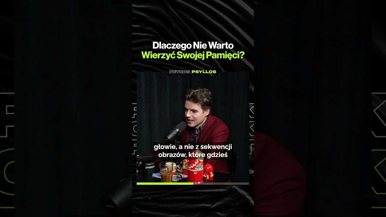 Dlaczego Nie Warto Wierzyć Swojej Pamięci – ft. Petros Psyllos @piotrpsyllos4722