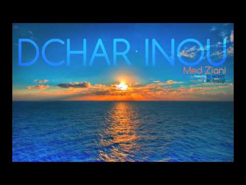 Med Ziani - Med Ziani - Dchar Inou ( feat Mc Amazigh & Sr Moho ) 