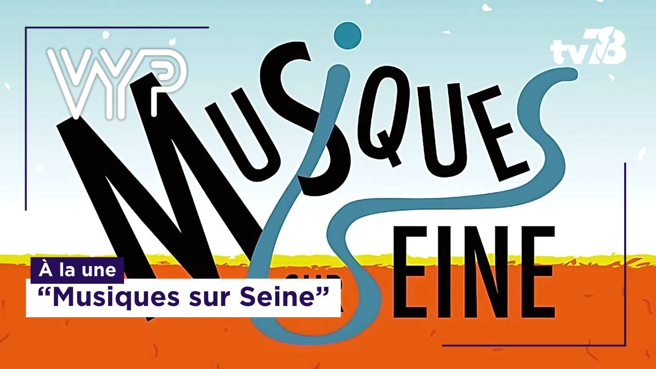 VYP avec le festival « Musiques sur Seine »