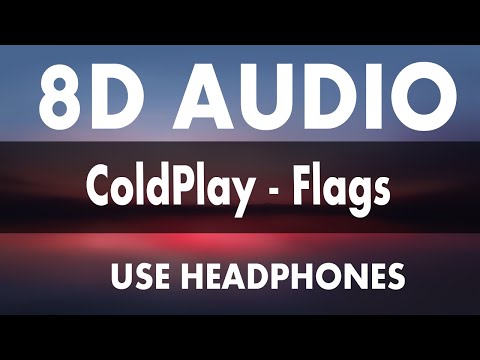 Coldplay - Flags (8D AUDIO)