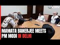 Mamata Banerjee Meets PM Modi In Delhi Over Bengals Pending Dues