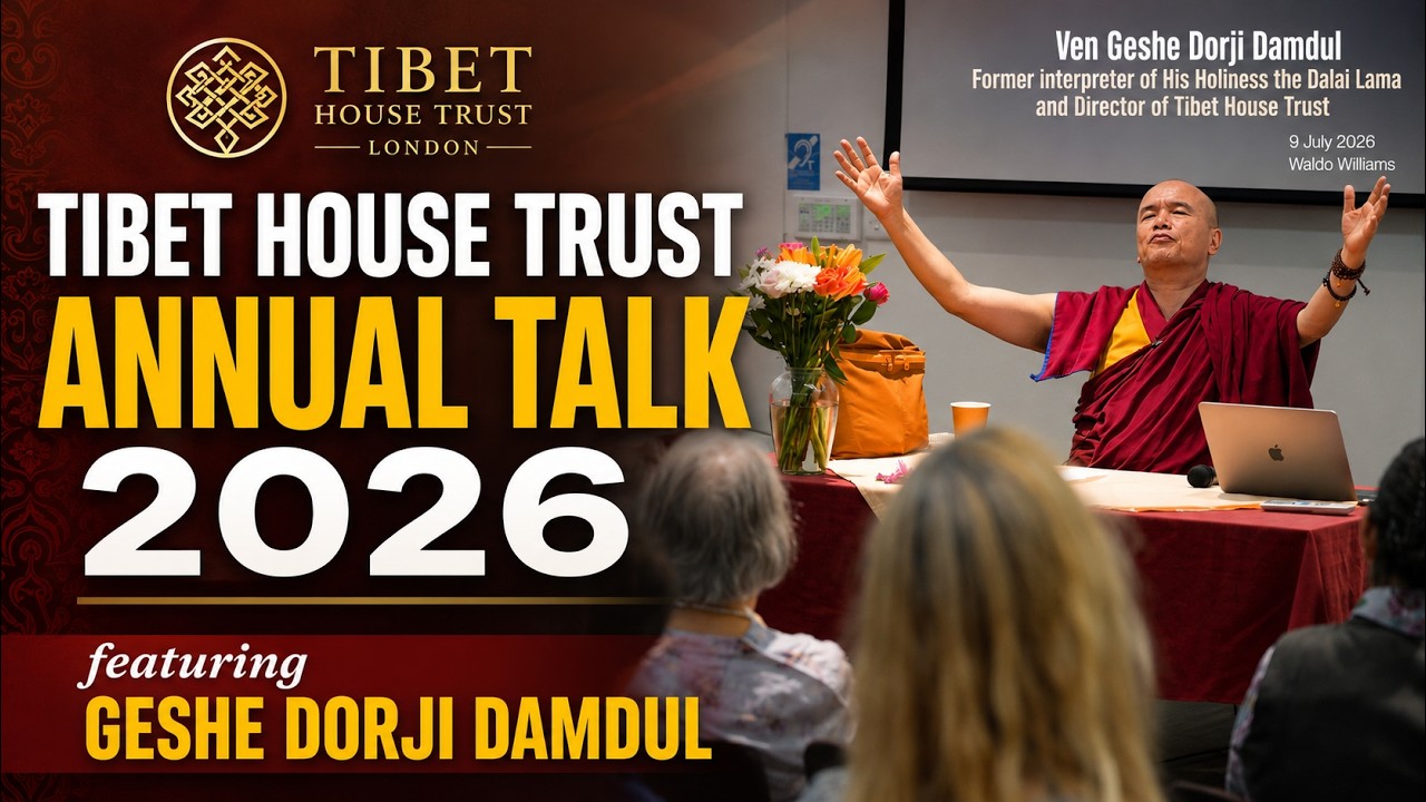 Geshe Dorji Damdul | Tibet House Trust Annual Talk 2026 | #tibet #inspiration #vlog #news #london