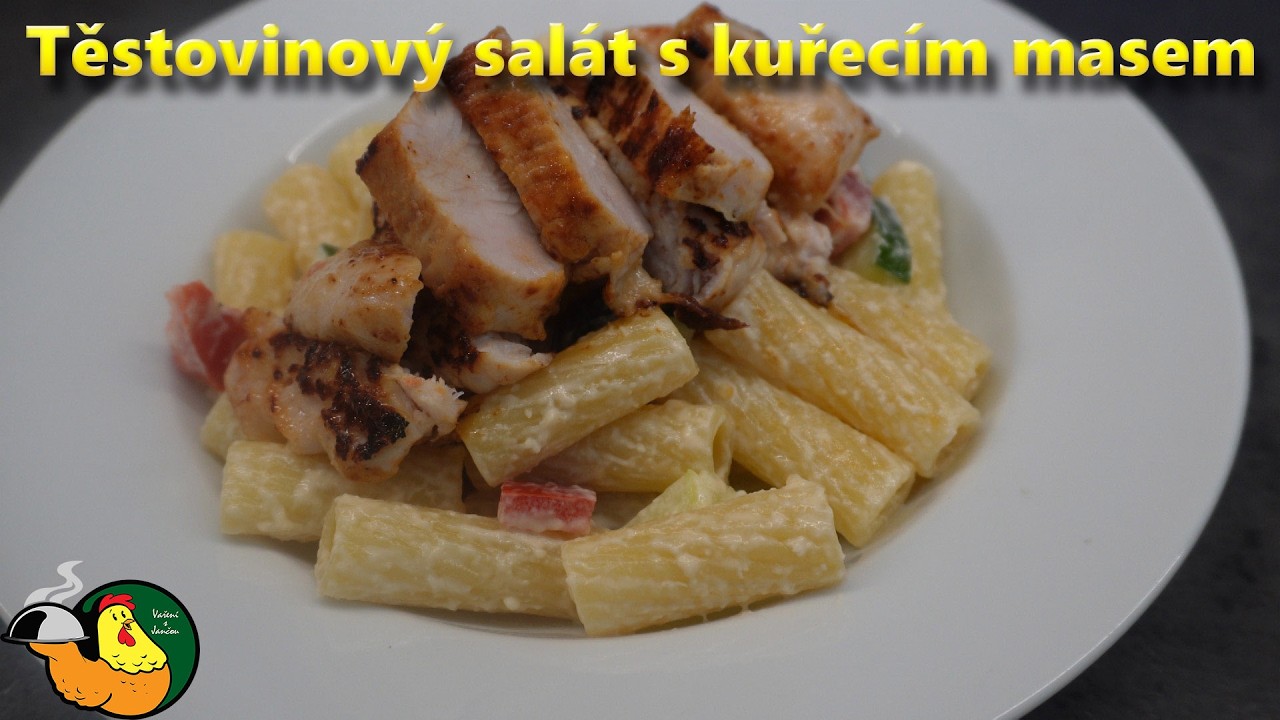 Těstovinový salát s kuřecím masem